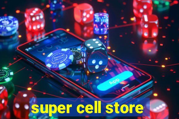 super cell store